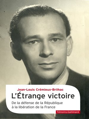 cover image of L'Étrange victoire. De la défense de la République à la libération de la France